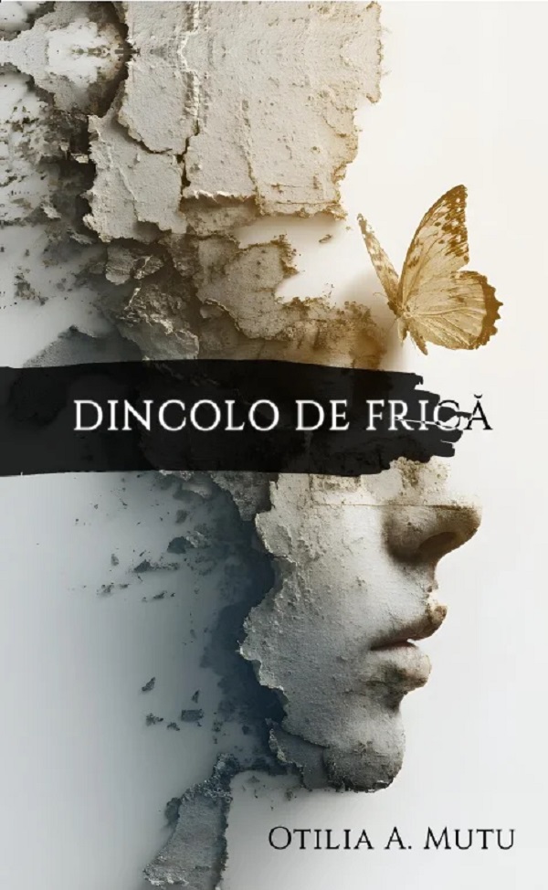 Dincolo de frică, Otilia A. Mutu – copertă