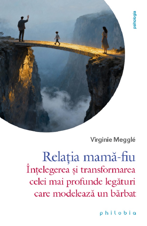Cartea Relația mamă-fiu de Virginie Meggle