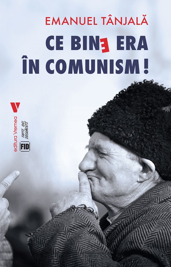 Ce bine era în comunism!, – copertă