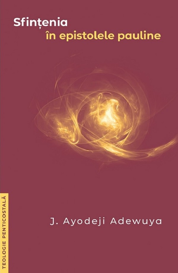Cartea Sfințenia în epistolele pauline de J. Ayodeji Adewuya