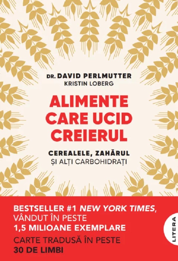 Cartea Alimente care ucid creierul. Cerealele, zahărul și alți carbohidrați
