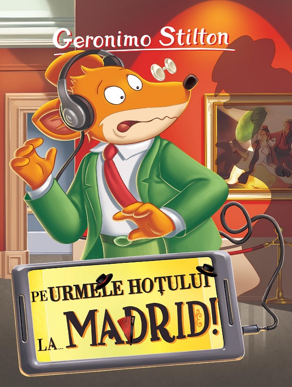 Cartea Pe urmele hoțului la... Madrid de Geronimo Stilton