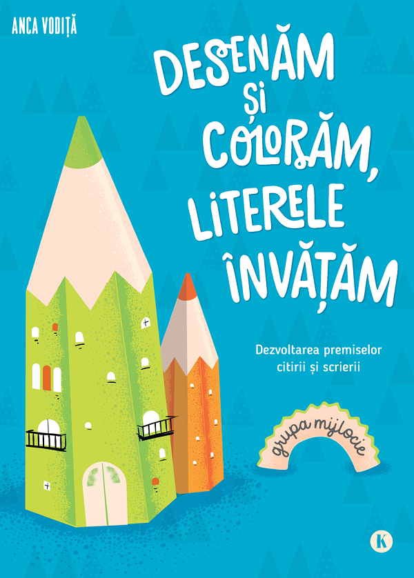 Cartea Desenăm și colorăm, literele învătăm. Grupa mijlocie de Anca Voidita – Editura KREATIV
