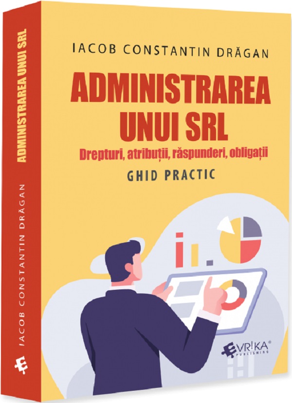 Cartea Administrarea unui SRL de Iacob Constantin Dragan