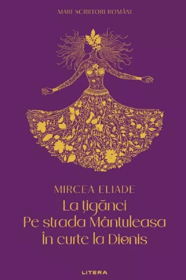 Cartea La țigănci. Pe strada Mântuleasa. În curte la Dionis de Mircea Eliade