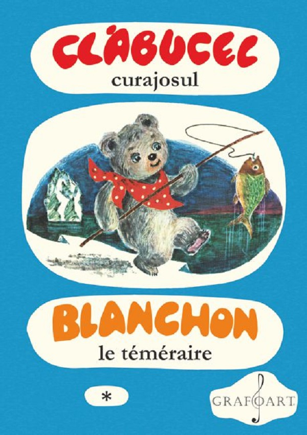 Cartea Clăbucel curajosul. Blanchon le téméraire Vol.1