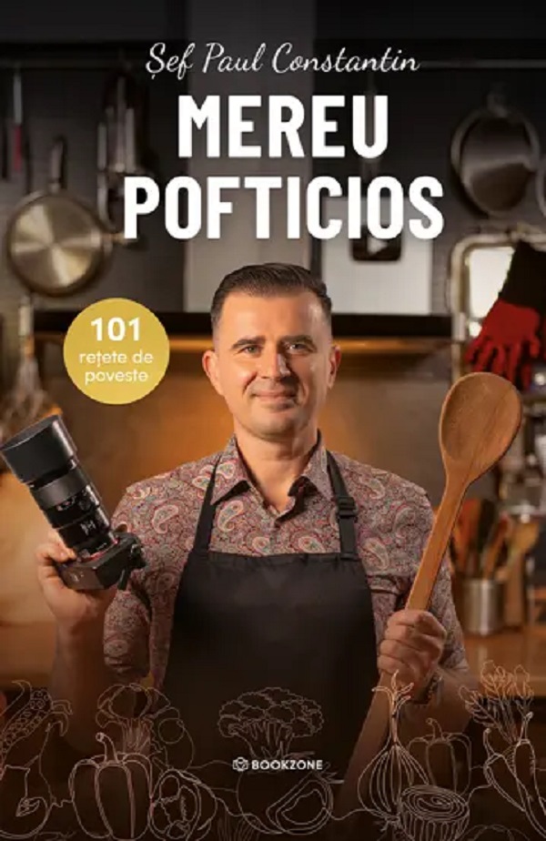 Mereu pofticios. 101 retete de poveste, Paul Constantin – copertă