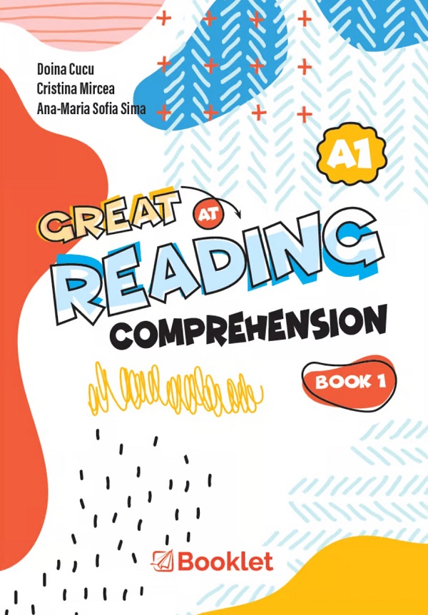 Cartea Great at reading comprehension. Book 1 de Cristina Mircea, Ana-Maria Sofia Sima, Doina Cucu