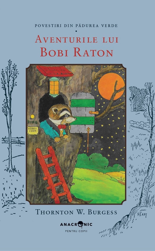 Cartea Aventurile lui Bobi Raton. Seria Povestiri din Pădurea Verde Vol.16 de Thornton W. Burgess – Editura ANACRONIC