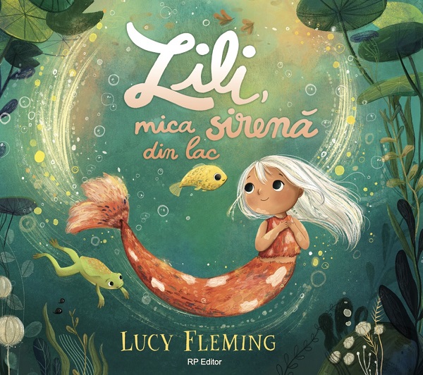 Cartea Lili, mica sirenă din lac – Editura RP EDITOR