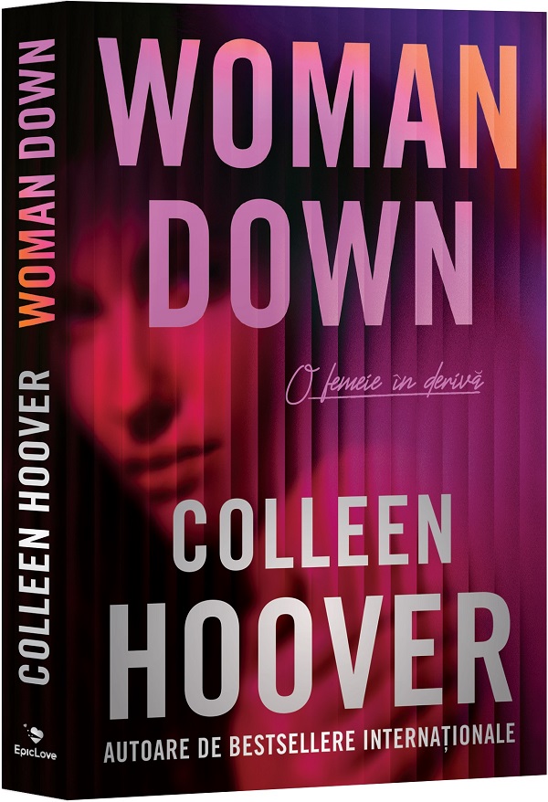 Cartea Woman Down. O femeie în derivă de Colleen Hoover – Editura EPICA