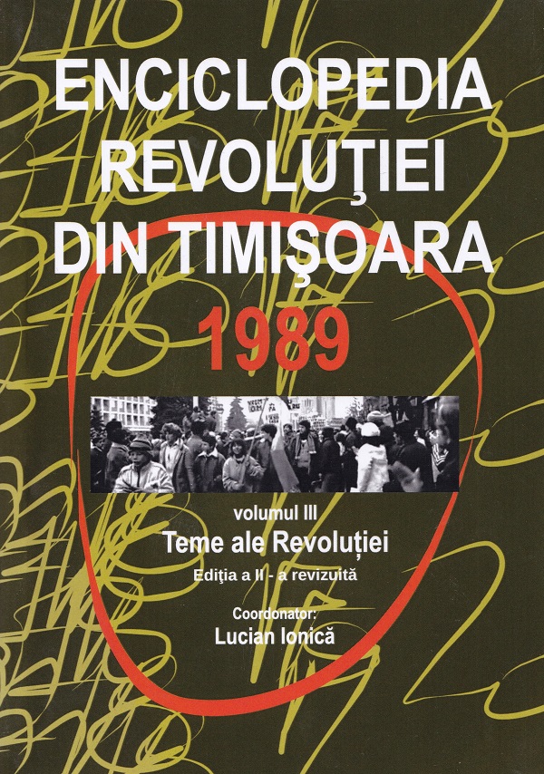Cartea Enciclopedia Revoluției din Timișoara 1989 Vol.3: Teme ale revoluției Ed.2