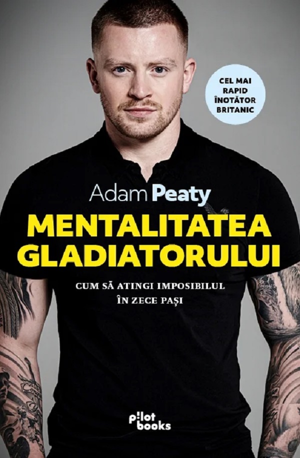Cartea Mentalitatea gladiatorului de Adam Peaty