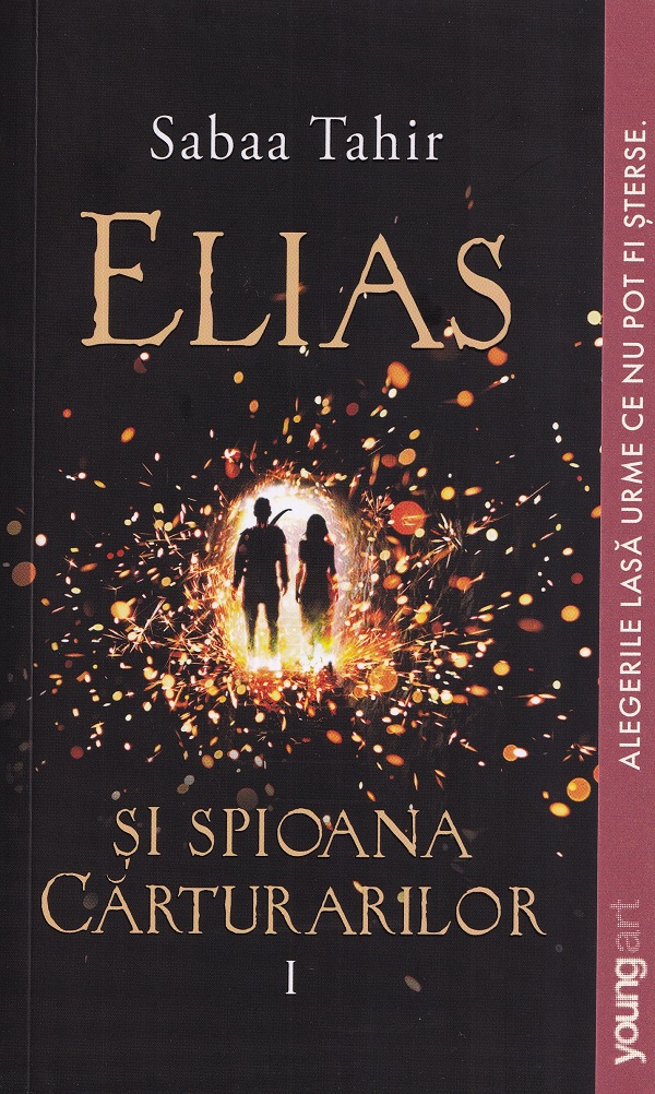 Cartea Elias și spioana cărturarilor Vol.1: Focul din cenușă de Sabaa Tahir