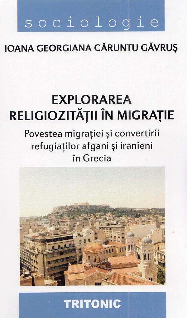 Explorarea religiozității în migrație, Ioana Georgiana Caruntu Gavrus – copertă