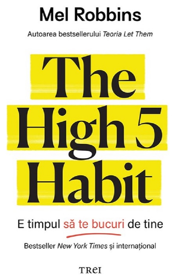 Cartea The High 5 Habit. E timpul să te bucuri de tine