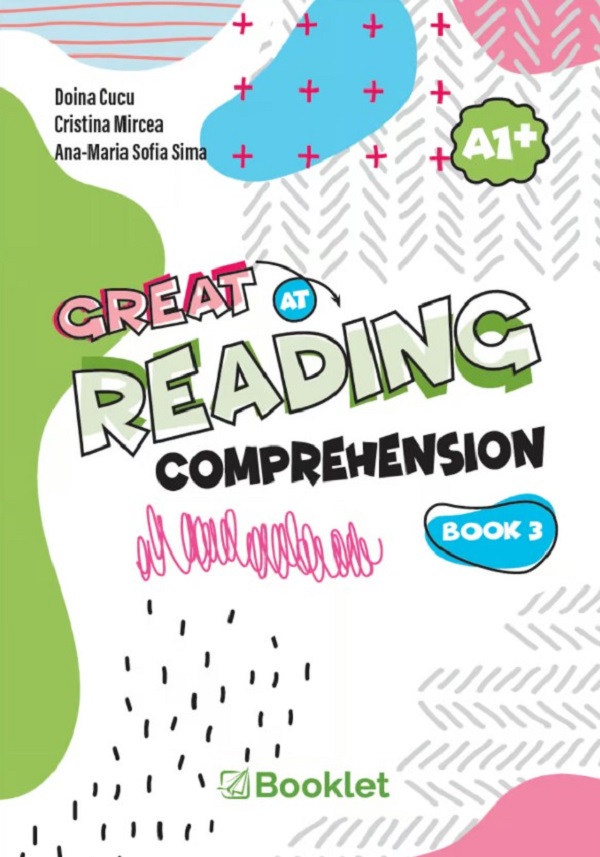 Cartea Great at Reading Comprehension. Book 3 de Cristina Mircea, Ana-Maria Sofia Sima, Doina Cucu