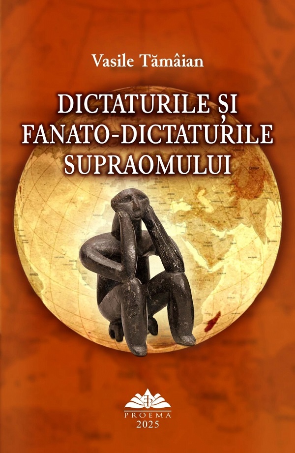 Cartea Dictaturile și fantato-dictaturile supraomului