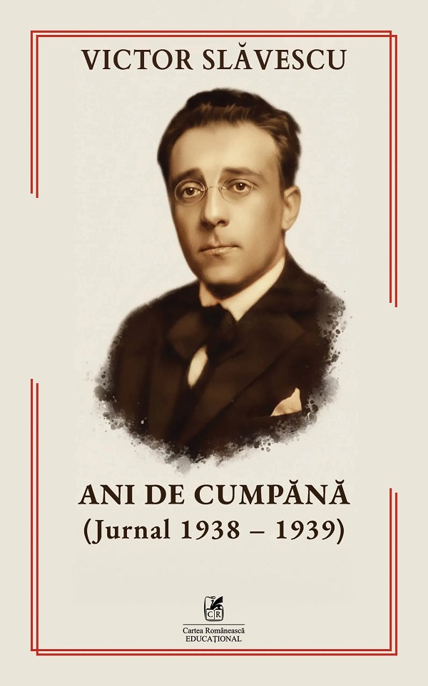 Cartea Ani de cumpănă (Jurnal 1938-1939) de Victor Slavescu