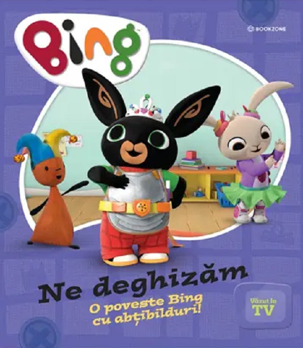 Cartea Bing: Ne deghizăm. O poveste Bing cu abțibilduri! – Editura BOOKZONE