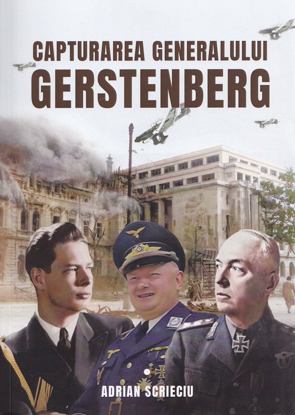 Capturarea generalului Gerstenberg, Adrian Scrieciu – copertă