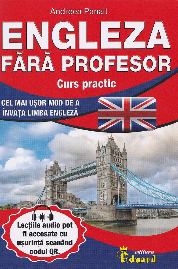Engleza fără profesor. Curs practic, Andreea Panait – copertă
