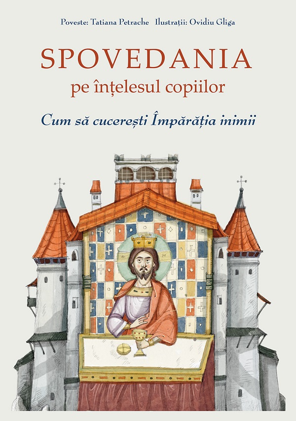 Cartea Spovedania pe înțelesul copiilor. Cum să cucerești Împărăția inimii