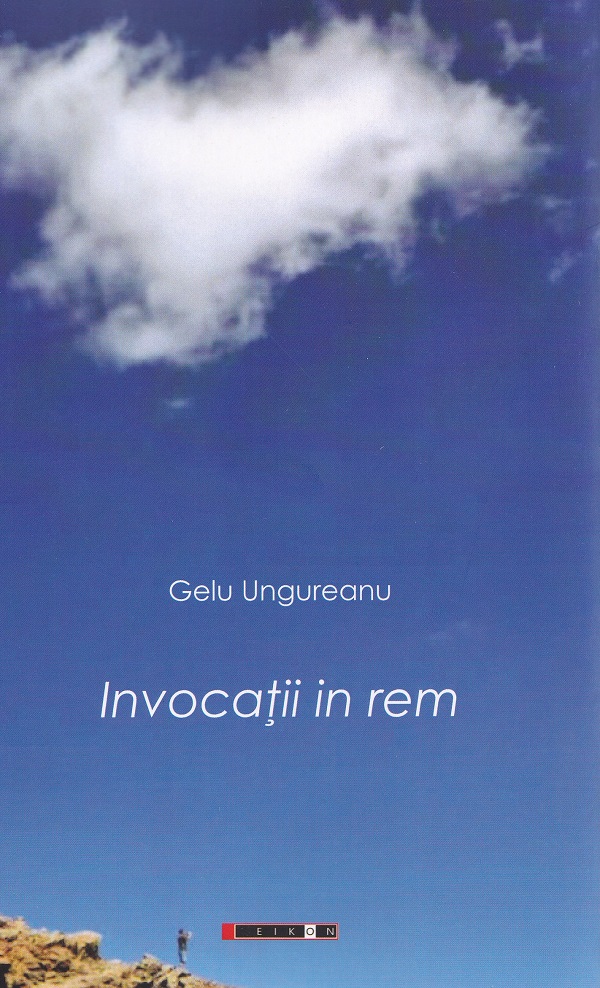 Cartea Invocații în rem de Gelu Ungureanu