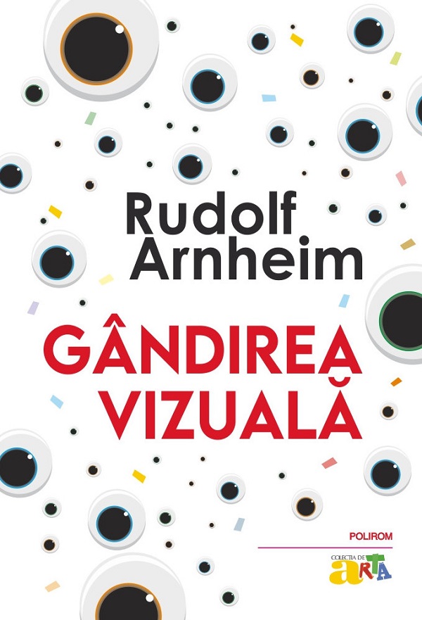 Cartea Gândirea vizuală de Rudolf Arnheim
