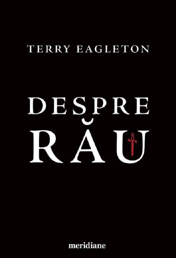 Cartea Despre rău de Terry Eagleton