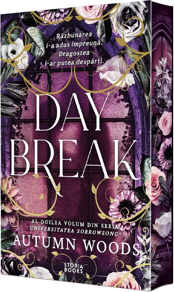 Cartea Daybreak. Seria Universitatea Sorrowsong Vol.2 de Autumn Woods – Editura STORIA