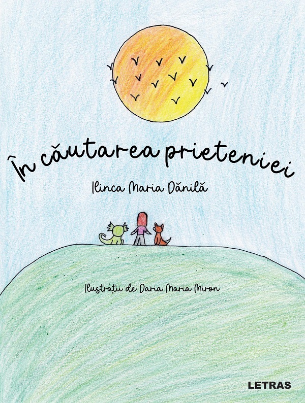 Cartea În căutarea prieteniei de Ilinca Maria Danila