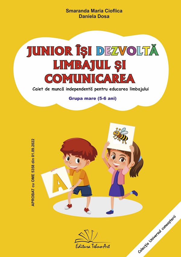 Cartea Junior își dezvoltă limbajul și comunicarea. Grupa mare de Smaranda Maria Cioflica, Daniela Dosa