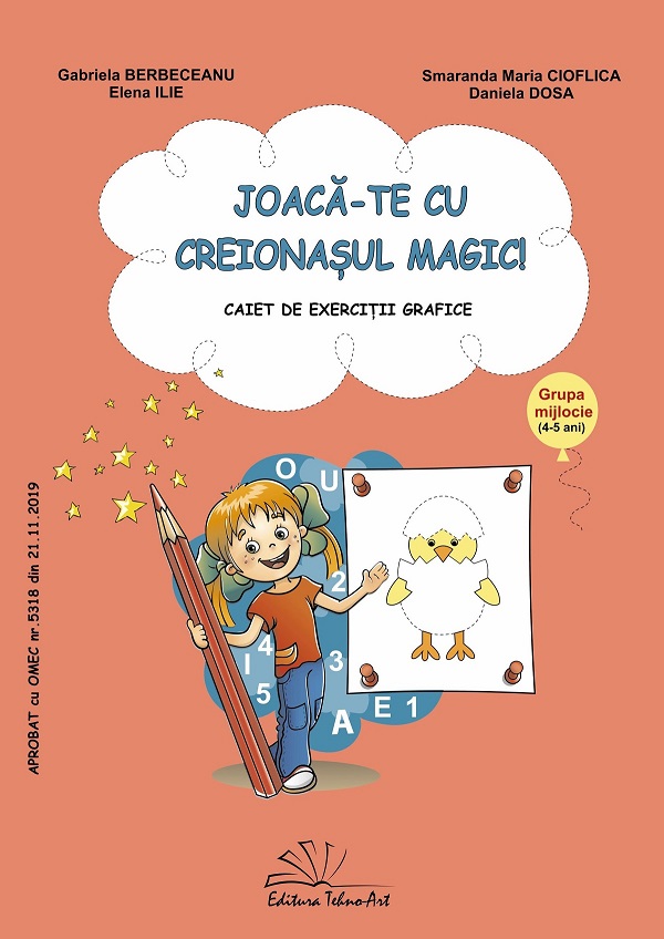 Cartea Joacă-te cu creionașul magic! Caiet de exerciții grafice. Grupa mijlocie de Gabriela Berbeceanu, Daniela Dosa, Smaranda Maria Cioflica, Elena Ilie