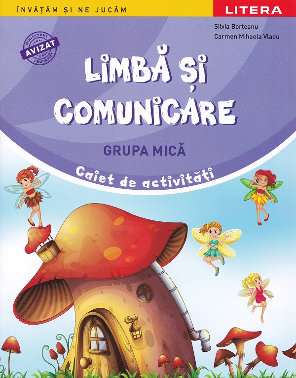 Cartea Limbă și comunicare - Grupa mică - Caiet de activități de Silvia Borteanu, Carmen Mihaela Vladu