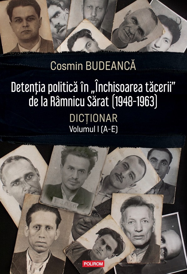 Cartea Detenţia politică în „Închisoarea tăcerii” de la Râmnicu Sărat (1948-1963) Vol.1 