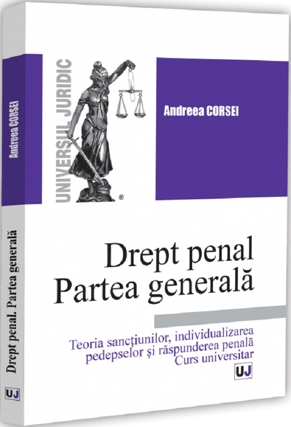 Cartea Drept penal. Partea generală. Teoria sancțiunilor, individualizarea pedepselor și răspunderea penală 
