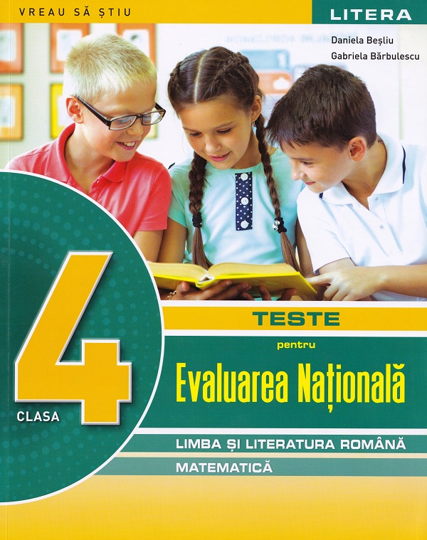 Cartea Limba și literatura română. Matematică - Clasa 4 - Teste pentru Evaluarea Națională de Daniela Besliu, Gabriela Barbulescu