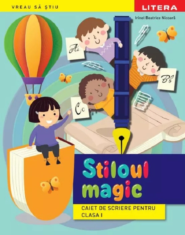 Cartea Stiloul magic - Clasa 1 - Caiet de scriere de Irinel Beatrice Nicoara