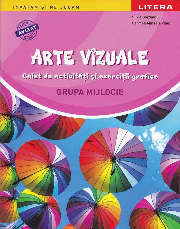 Cartea Arte vizuale - Grupa mijlocie - Caiet de activități și exerciții grafice de Carmen Mihaela Vladu, Silvia Borteanu