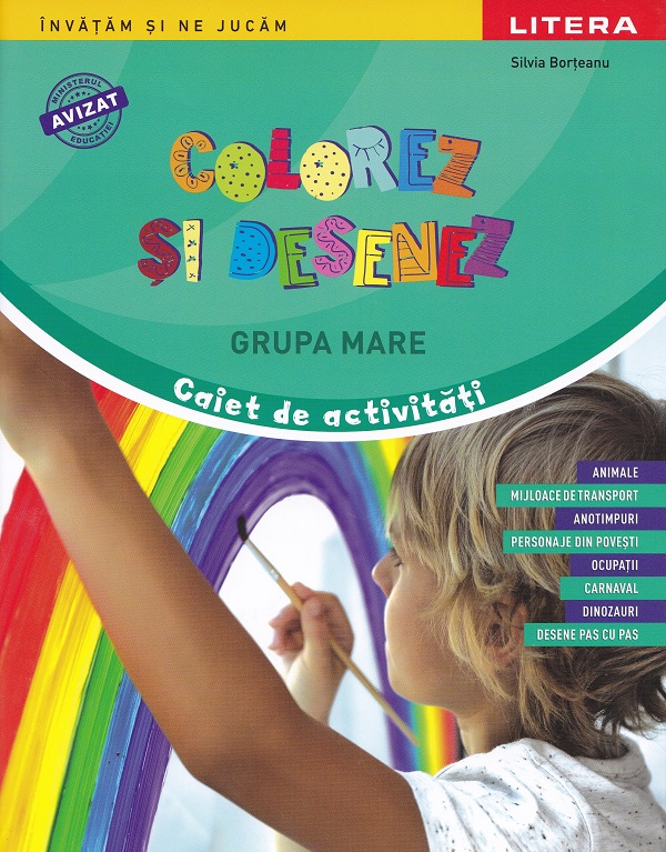 Cartea Colorez și desenez - Grupa mare - Caiet de activități de Silvia Borteanu