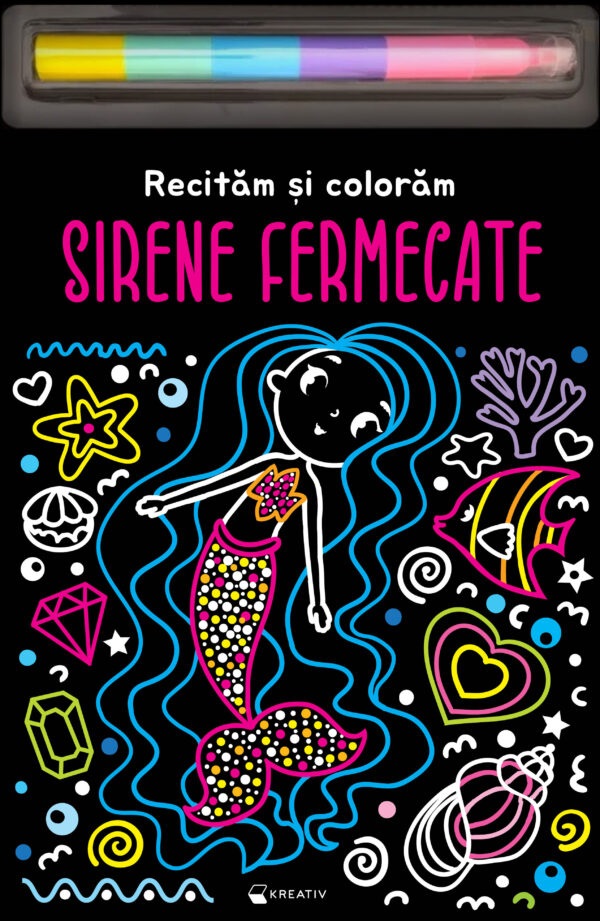 Cartea Sirene fermecate. Recităm și colorăm – Editura KREATIV