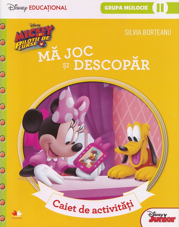 Cartea Mickey și piloții de curse. Mă joc și descopăr. Caiet de activități. Grupa mijlocie Sem. II de Silvia Borteanu