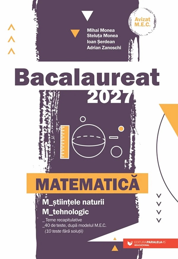 Cartea Bacalaureat 2027. Matematică M2: Științele naturii, Tehnologic  de Ioan Serdean