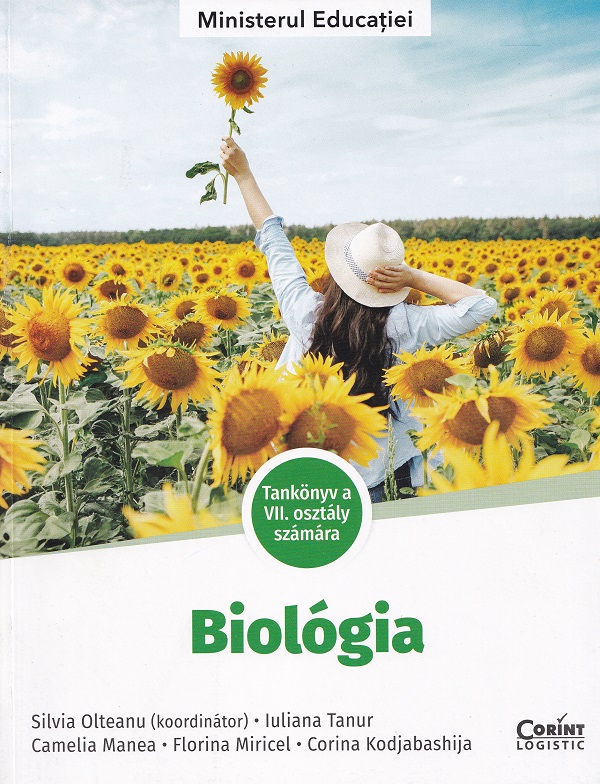 Cartea Biologie. Limba maghiară - Clasa 7 - Manual de Florina Miricel, Silvia Olteanu, Corina Kodjabashija, Iuliana Tanur, Camelia Manea