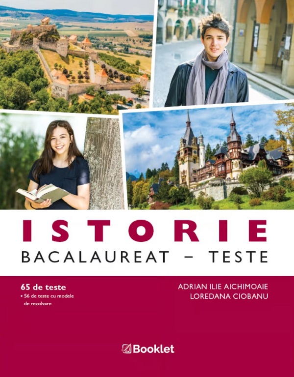 Cartea Istorie. Bacalaureat. Teste de Loredana Ciobanu, Adrian Aichimoaie