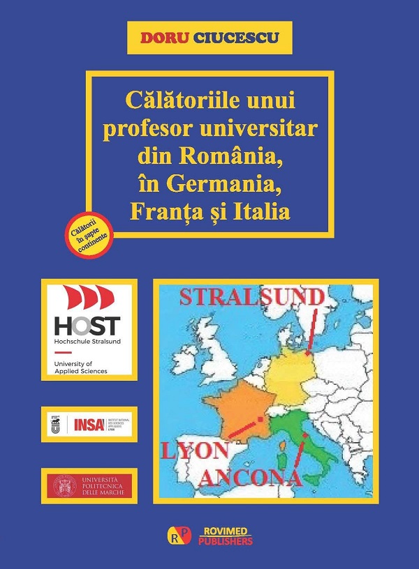 Cartea Călătoriile unui profesor universitar din România, în Germania, Franța și Italia de Doru Ciucescu