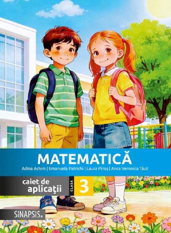 Matematică - Clasa 3 - Caiet de aplicații, Anca Veronica Taut, Emanuela Patrichi, Laura Piros, Adina Achim – copertă