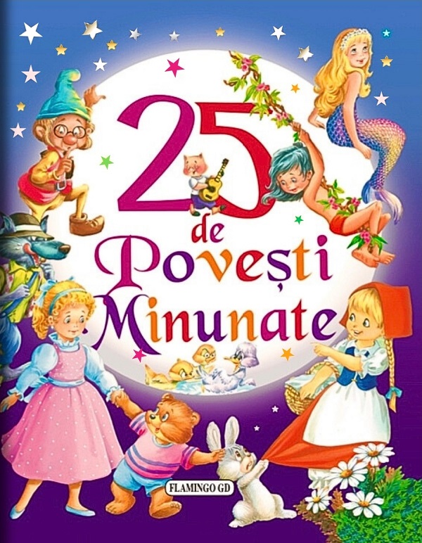Cartea 25 de povesti minunate – Editura FLAMINGO