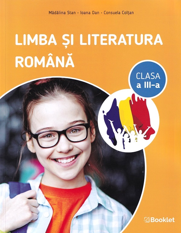 Cartea Limba și literatura română - Clasa 3 de Ioana Dan, Consuela Coltan, Madalina Stan